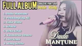 Dede Risty - Dudu Mantune, Pendamping Ati || Album Terbaru Dede Risty #dederisty #ganjene_pantura