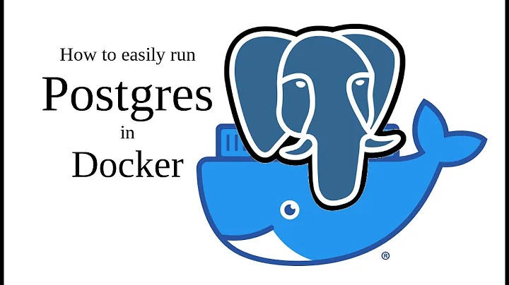 How to easily run Postgres in Docker
