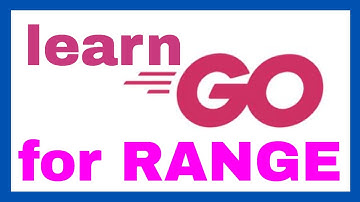 Golang For Range