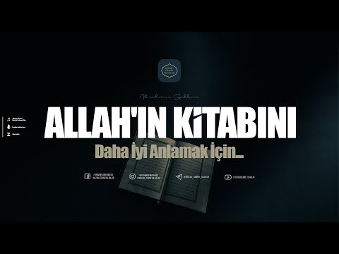 ALLAH'IN KİTABINI DAHA İYİ ANLAMAK İÇİN... | İbrahim Gadban Hoca