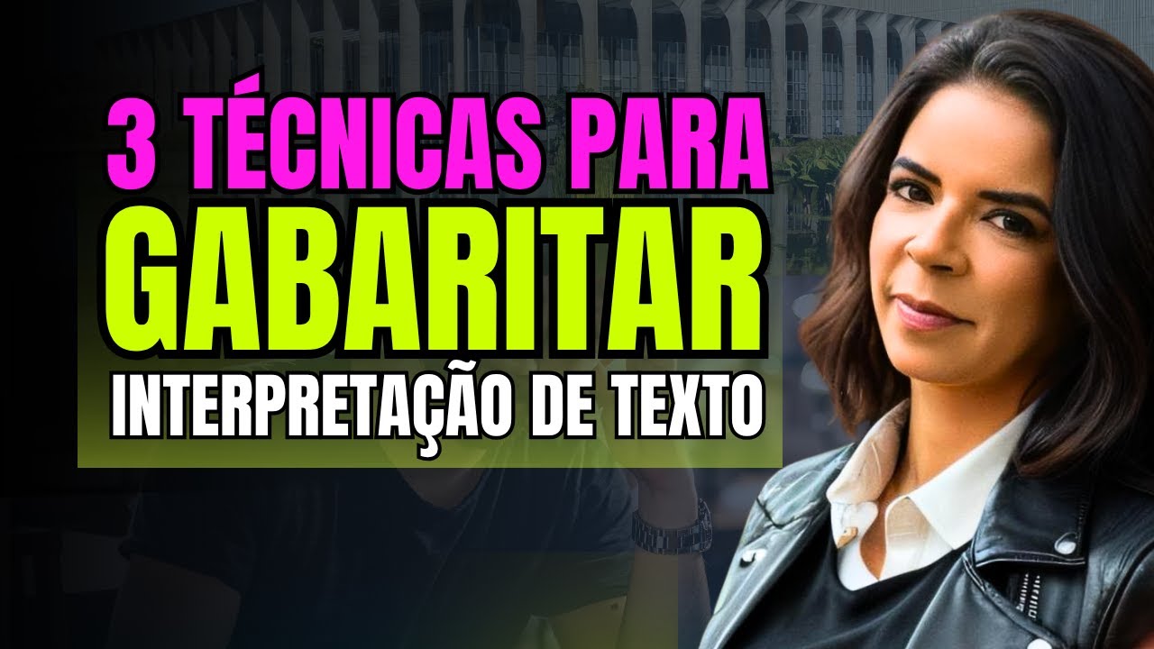 3 Técnicas para Gabaritar Interpretação de Texto em Concursos Públicos 2025