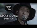 Oscar lolang  eastern man  sounds from the corner session 31