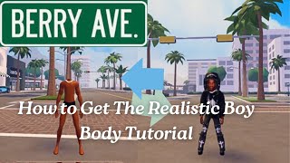 Famous HOW TO GET THE REALISTIC BOY BODY TUTORIAL* BERRY AVENUE Wealth