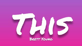 Brett Young- This (Lyrics)