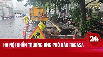 Hà Nội khẩn trương ứng phó bão Ragasa | Toàn cảnh 24h