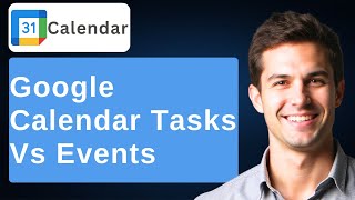 How To Set Google Calendar Tasks Vs. Events [2026 Guide]