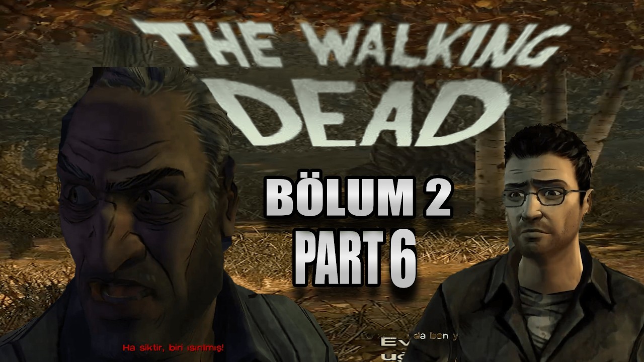 TWD S1 / BÖLUM 2 / PART 6