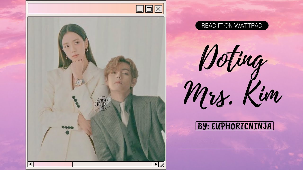 DOTING MRS. KIM TRAILER (VSOO AU WATTPAD FANFIC)