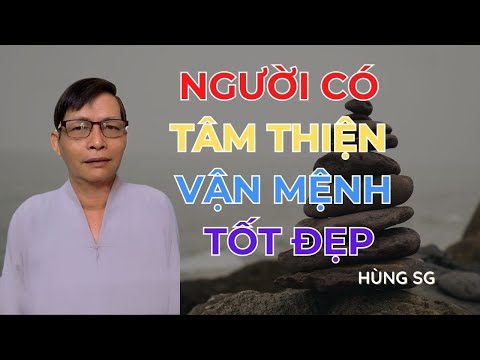 Người có tâm thiên vận mệnh tốt đẹp cuộc sống an vui