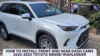 How To Install Front And Rear Dash Cam. 2023-2025 Toyota Grand Highlander. Full Installation.