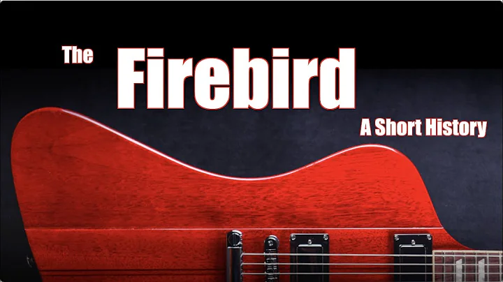 The Gibson Firebird: A Short History, featuring Rh...