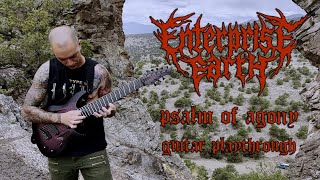 Enterprise Earth - Psalm of Agony Guitar Playthrough