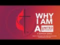 Short Church: Why I Am a United Methodist | Week 3
