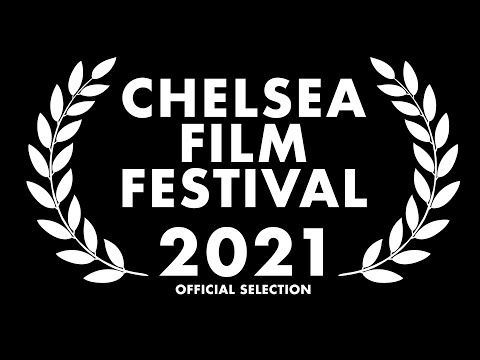 Chelsea Film Festival 2021 Official Trailer