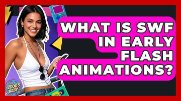 What Is SWF In Early Flash Animations? - I