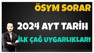 AYT TARİH 2024 NOKTA ATIŞI İLK ÇAĞ UYGARLIKLARI  - ÖZET #ösym #ayttarih #ayt2024 #ilkçağuygarlıkları