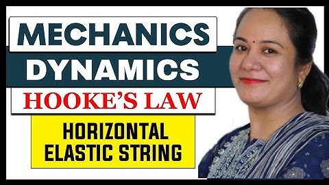 MECHANICS | Hooke
