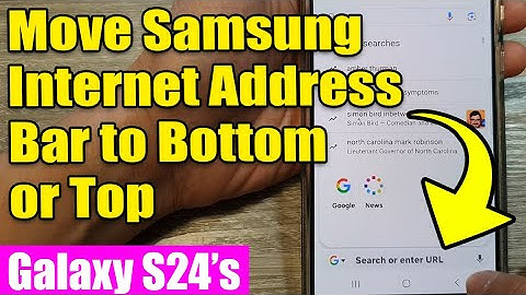 🌐How to Move Samsung Internet Address Bar to Bottom or Top on Galaxy S24/S24+/Ultra