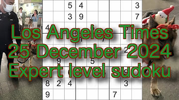 Sudoku solution – Los Angeles Times 25 December 2024 Expert level