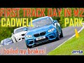 FIRST TRACK DAY IN M2 AT CADWELL PARK 10.06.2021 - I BOILED MY BRAKES!