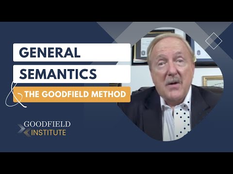 General Semantics & The Goodfield Method™