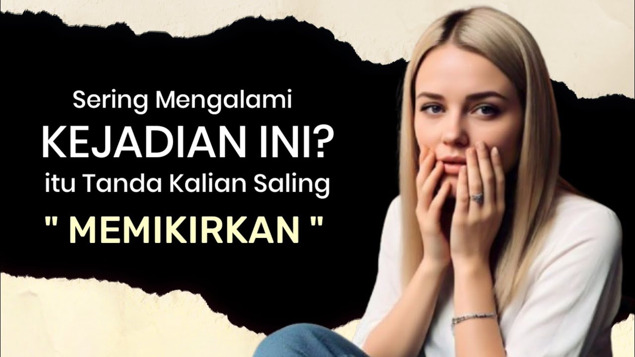 Apakah Dia Juga Memikirkanmu? inilah 10 tanda kalian saling memikirkan