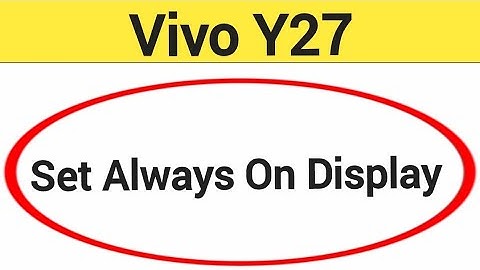 How to set always on display, always on display Vivo Y27,always on display kaise set karen
