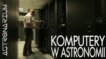Komputery w astronomii - Astronarium odc. 16