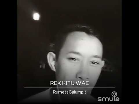 REK KITU WAE