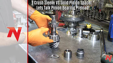 Crush Sleeve VS Solid Pinion Spacer - Lets Talk Pinion Bearing Preload!