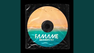 Famame - Big Daddy Fly