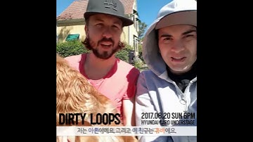 더티룹스(Dirty Loops) 내한공연 인사영상