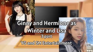 Characters Harry Potter react to Ginny and Hermione as Winter and Lisa 3/3 (AU DESCRIPTION!)