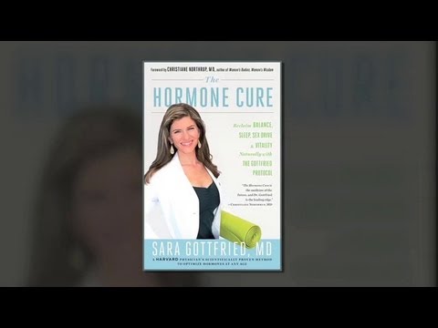 The Hormone Cure: Dr. Sara Gottfried’s Easy Tips for Improving Your Sex ...