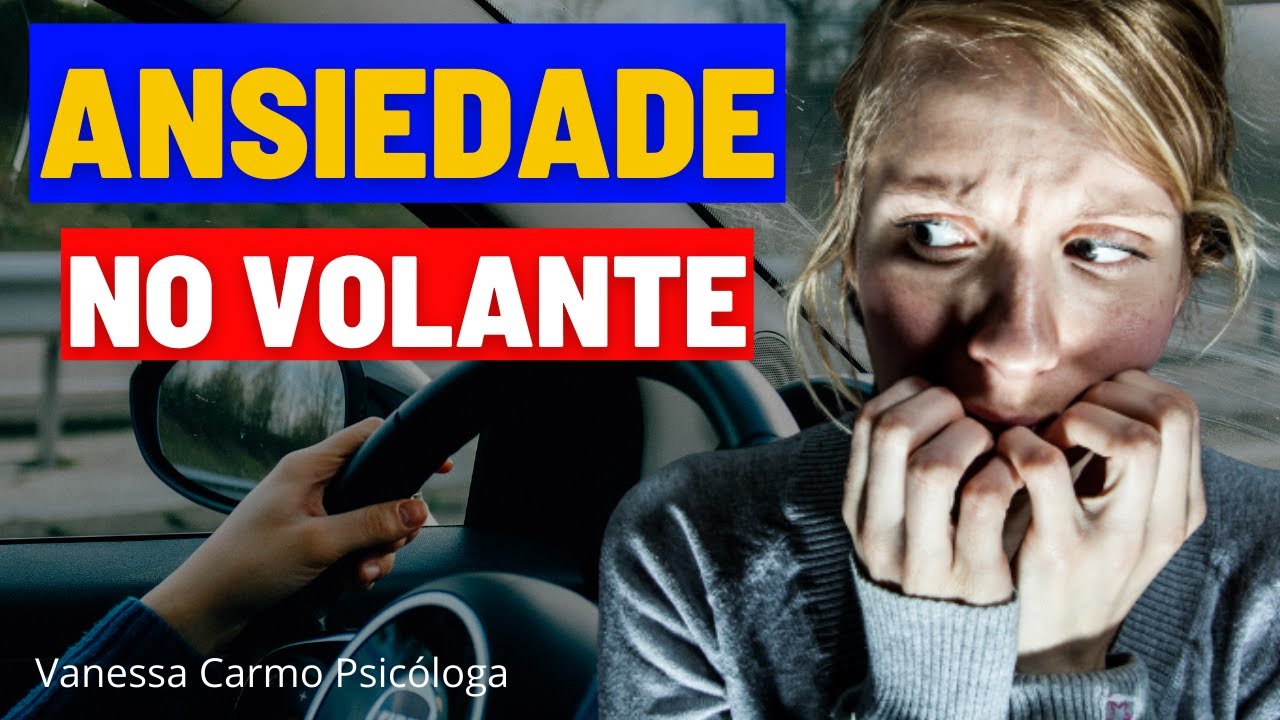😰Como Controlar a Ansiedade Para Dirigir - YouTube