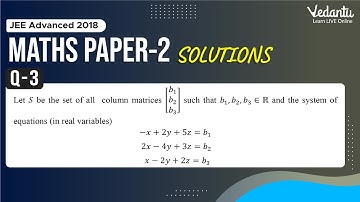 JEE Advanced 2018 Maths Solutions - Paper 2 (Q 3) | IIT JEE Maths | JEE Preparation | Vedantu