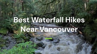 Best Waterfall Hikes near Vancouver - Vancouver Trails