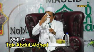 Dakwah Aceh Tgk Abdul Wahed Terbaru 2023\1445 H - MenCintai Nabi Muhammad SAW Vol 2