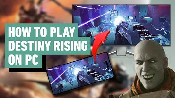 How to Play Destiny: Rising on PC