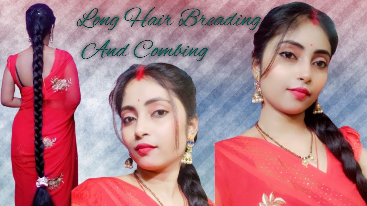 Longhaircombing and breading for newhairstyle in saree#longhairstyle#viralvideoes#beautifulbraid