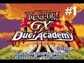 Let's Play Yu-Gi-Oh! GX:  Duel Academy #1 - Get Your Game On!