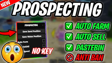 *NEW* Prospecting! Script (PASTEBIN 2025) (AUTOFARM, AUTO SELL ALL , WALK SPEED)
