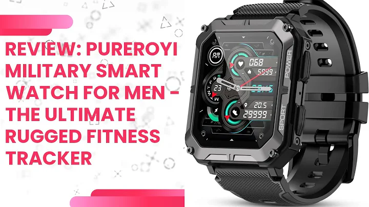 Review: PUREROYI Military Smart Watch for Men - the Ultimate Rugged Fitness Tracker