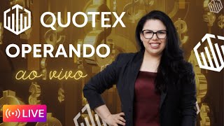 🔥 LIVE QUOTEX 🔥 OPERANDO AO VIVO!!!