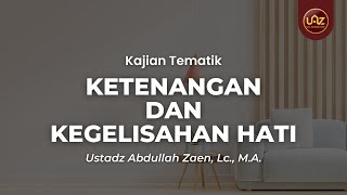 Download Lagu Ketenangan dan Kegelisahan Hati - Ustadz Abdullah Zaen, Lc, M.A. MP3 Download Lagu Ketenangan dan Kegelisahan Hati - Ustadz Abdullah Zaen, Lc, M.A. MP3