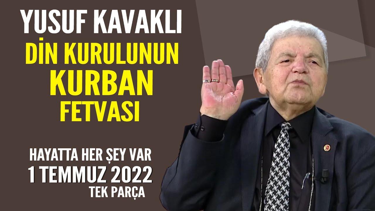Din kurulunun Kurban fetvası / Hayatta Her Şey Var 1 Temmuz 2022 - TEK PARÇA