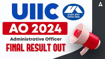 UIIC AO Final Result 2024 Out | How to Check UIIC Administrative Officer Final Result