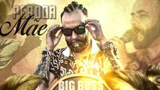 Big Boss - Perdoa Mãe (Prod. Pascon) Fly 