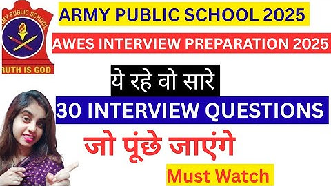 AWES Army Public School Interview Preparation | 30 Important Interview Questions for Awes Interview