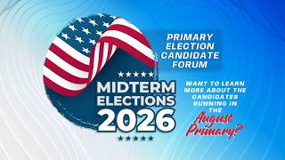2026 Primary Election Candidate Forum